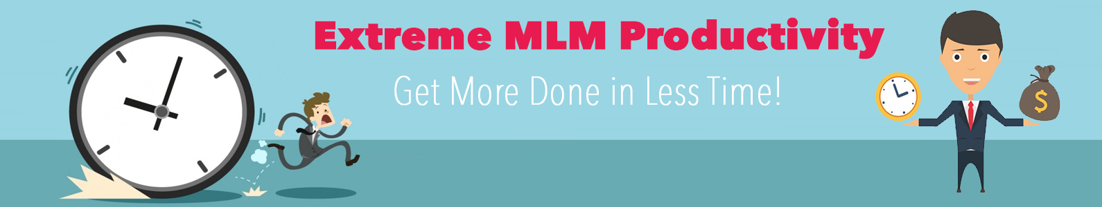 Extreme MLM Productivity - Get more done in less time!